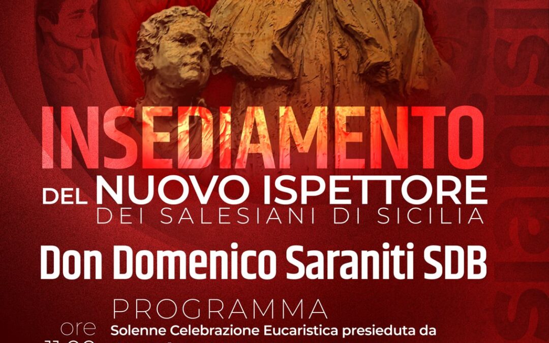 INSEDIAMENTO DON DOMENICO SARANITI, ISPETTORE SALESIANI SICILIA