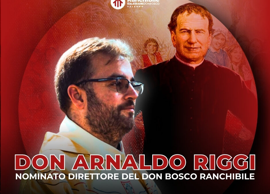 DON ARNALDO RIGGI, NUOVO DIRETTORE DEL RANCHIBILE